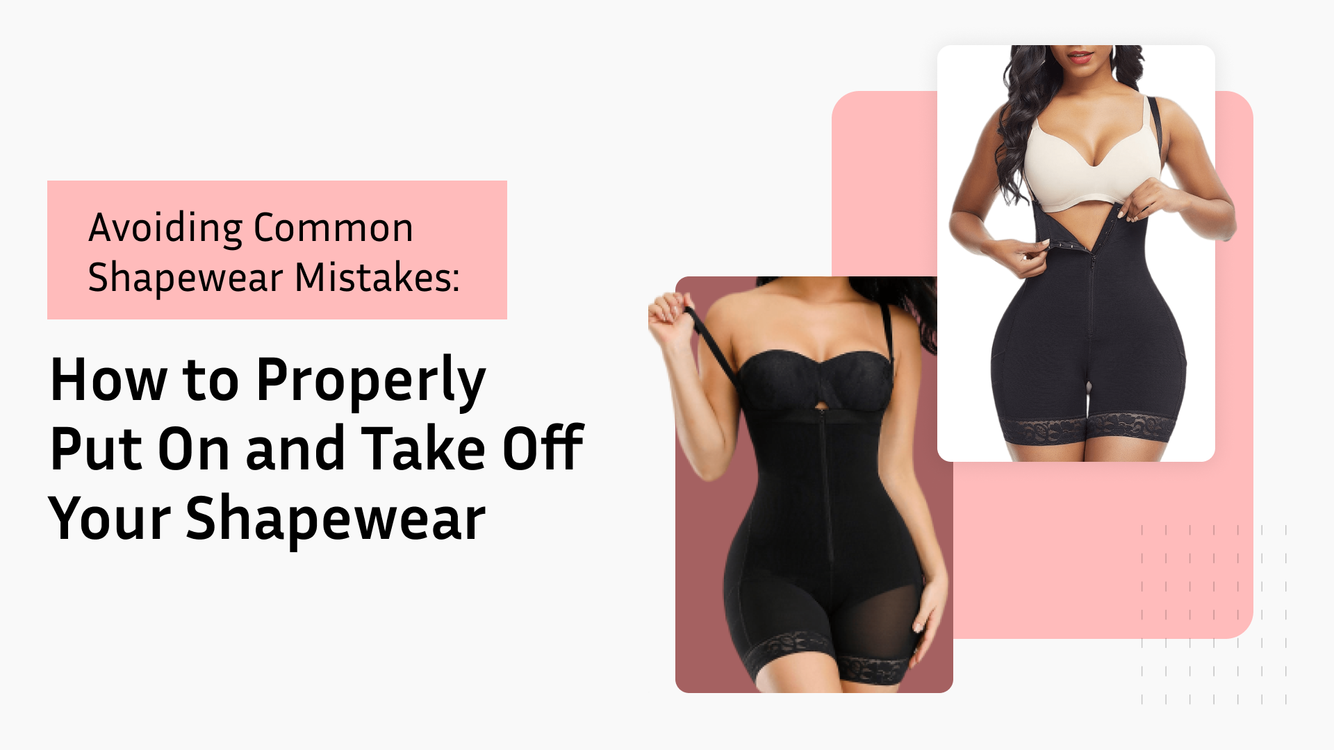 Avoiding Common Shapewear Mistakes: How to Properly Put On and