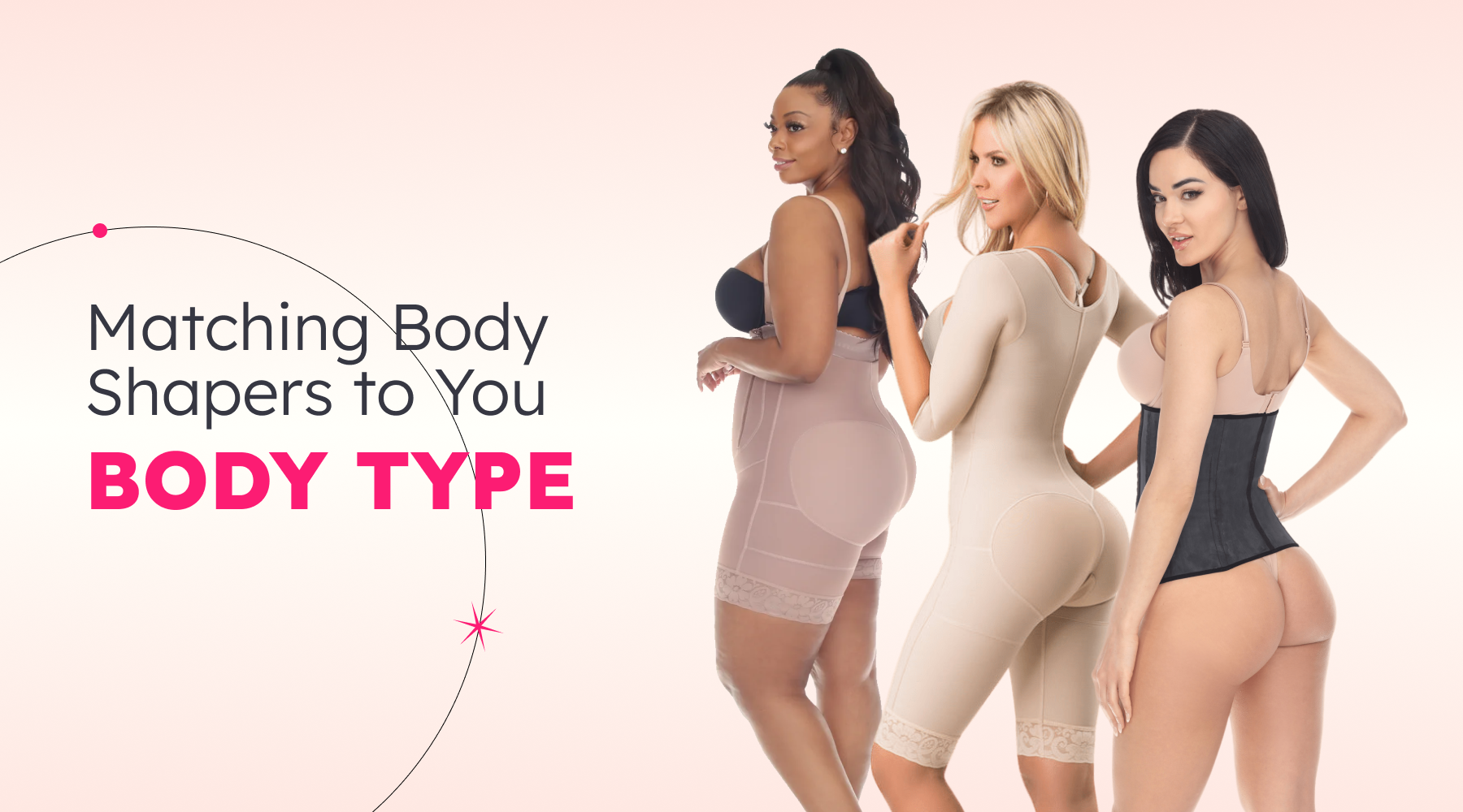 Shaping Up: A Comprehensive Guide to Choosing the Right Body Shapers for Your Body Type