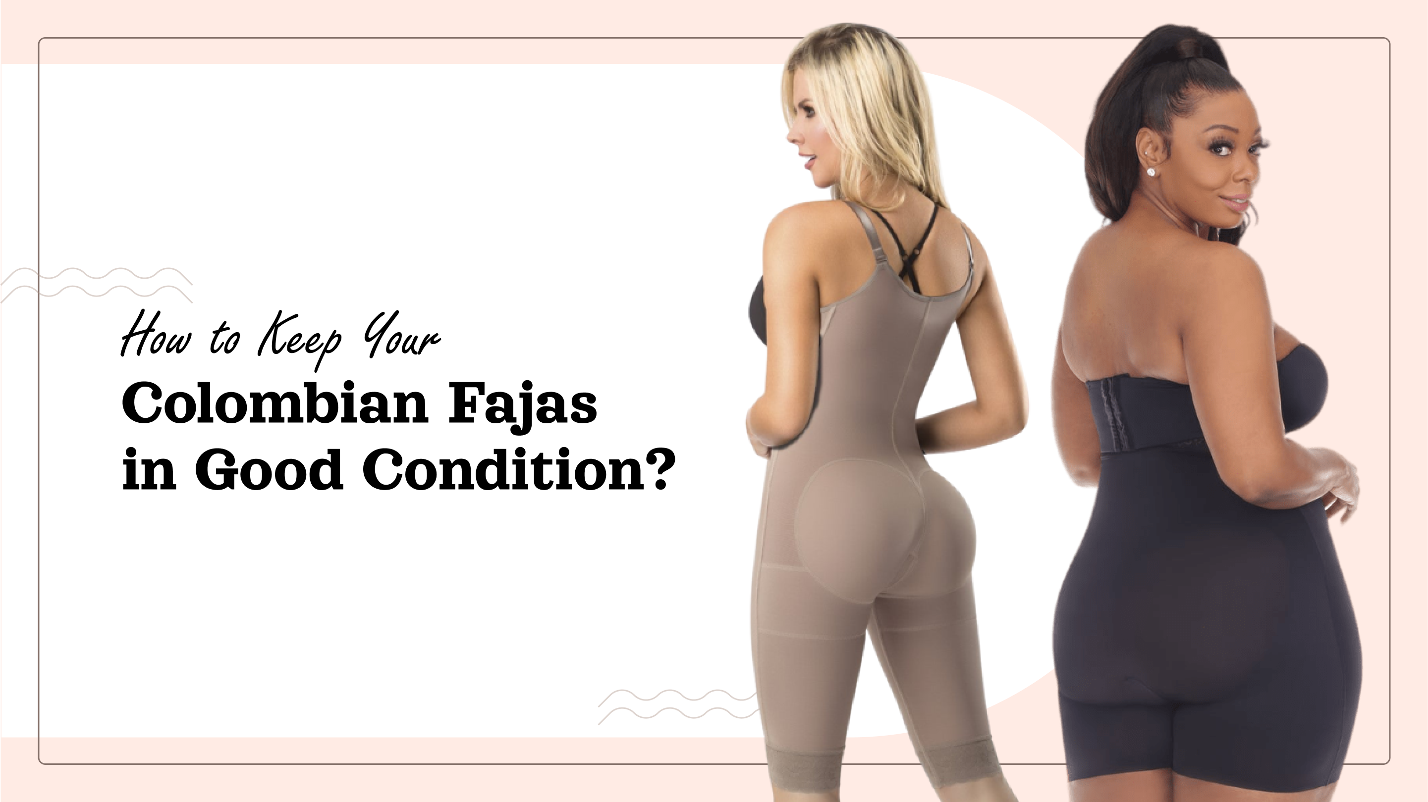 How to Keep Your Colombian Fajas in Good Condition