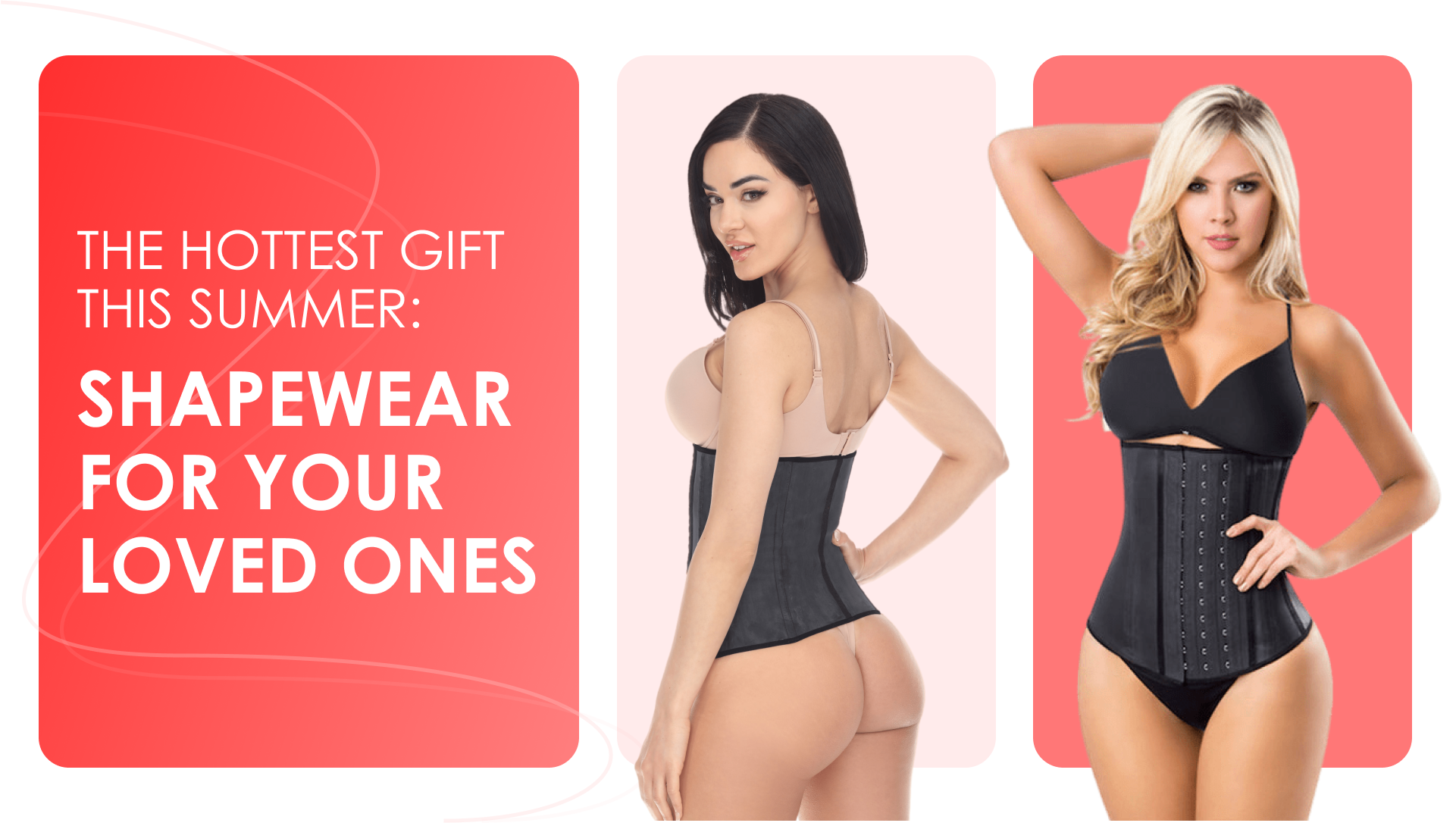 The Hottest Gift This Summer: Shapewear for Your Loved Ones