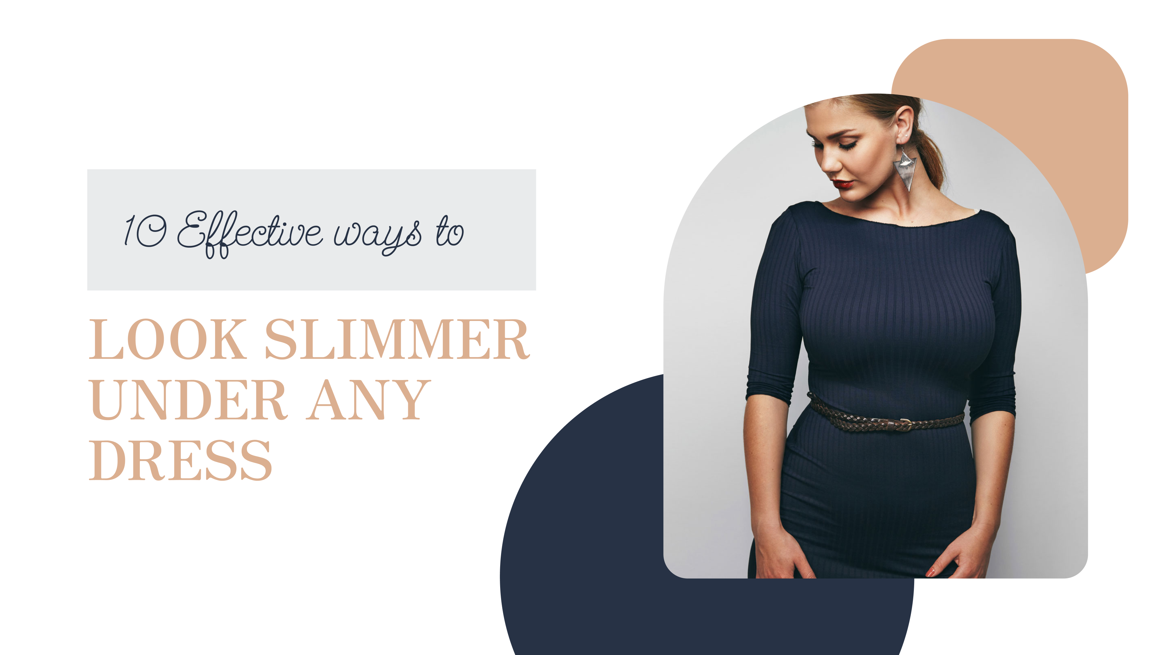 10 Effective Ways to Look Slimmer Under Any Dress