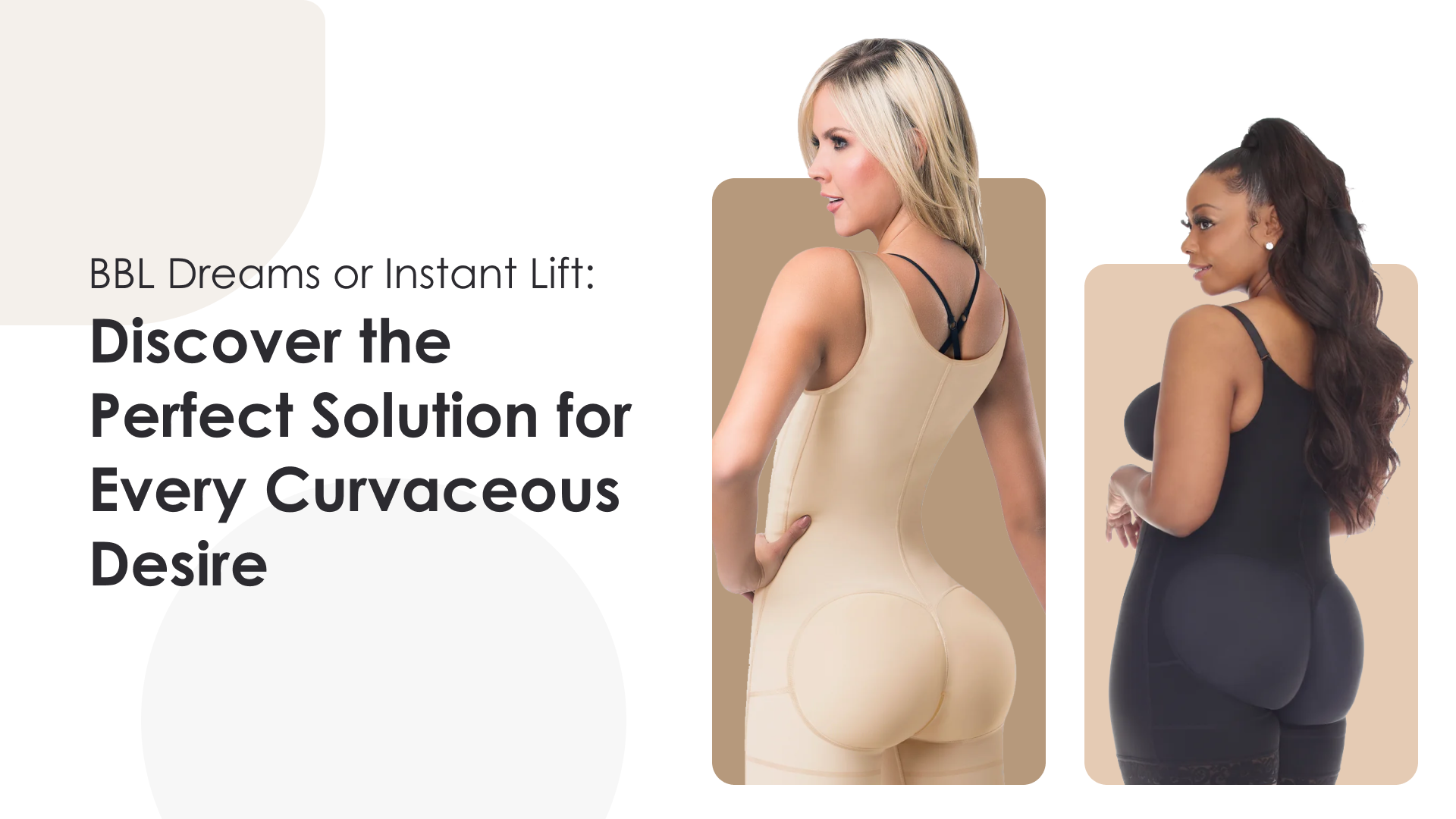 BBL Dreams or Instant Lift: Discover the Perfect Solution for Every Curvaceous Desire