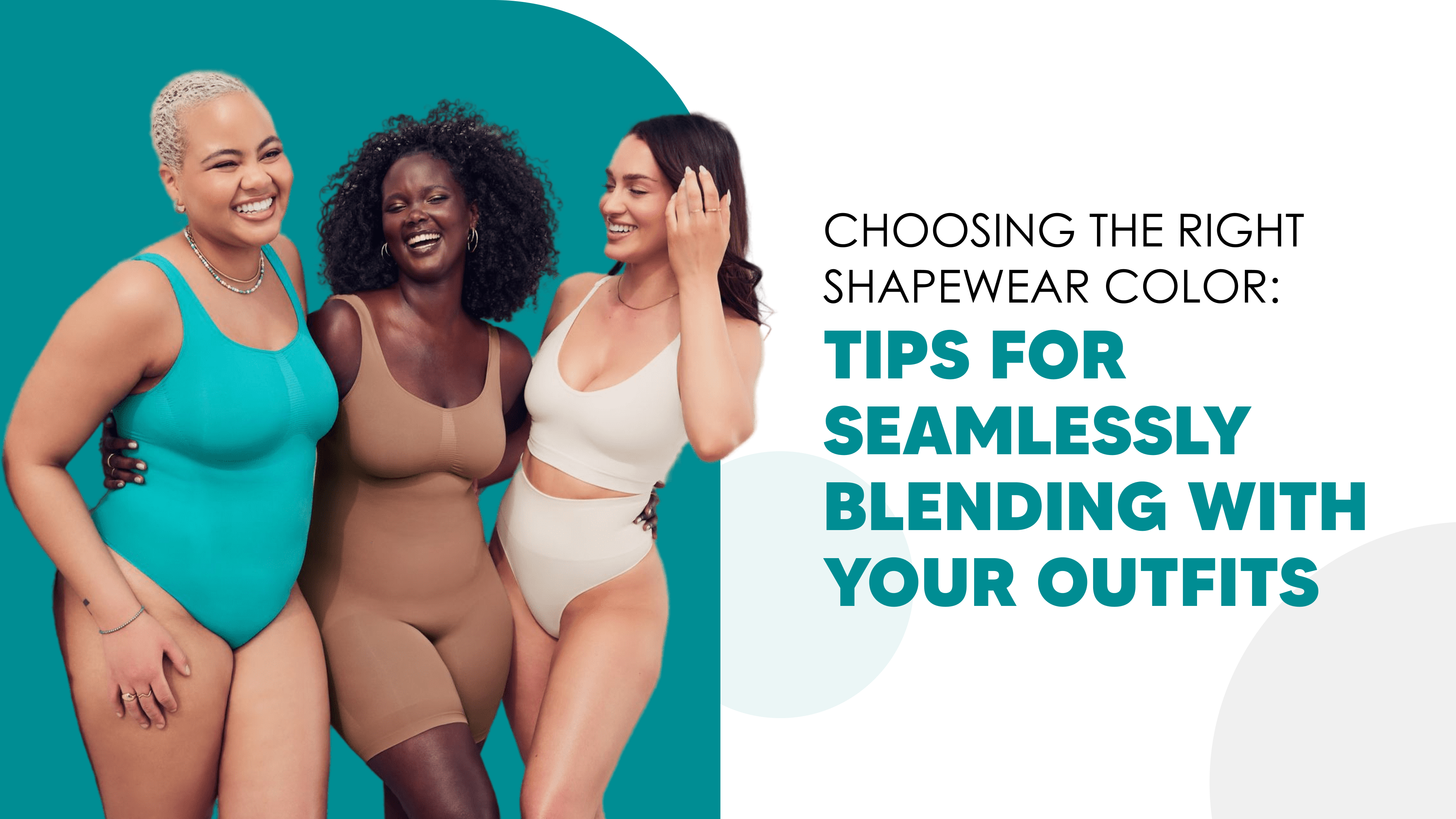 Choosing the Right Shapewear Color: Tips for Seamlessly Blending with Your Outfits