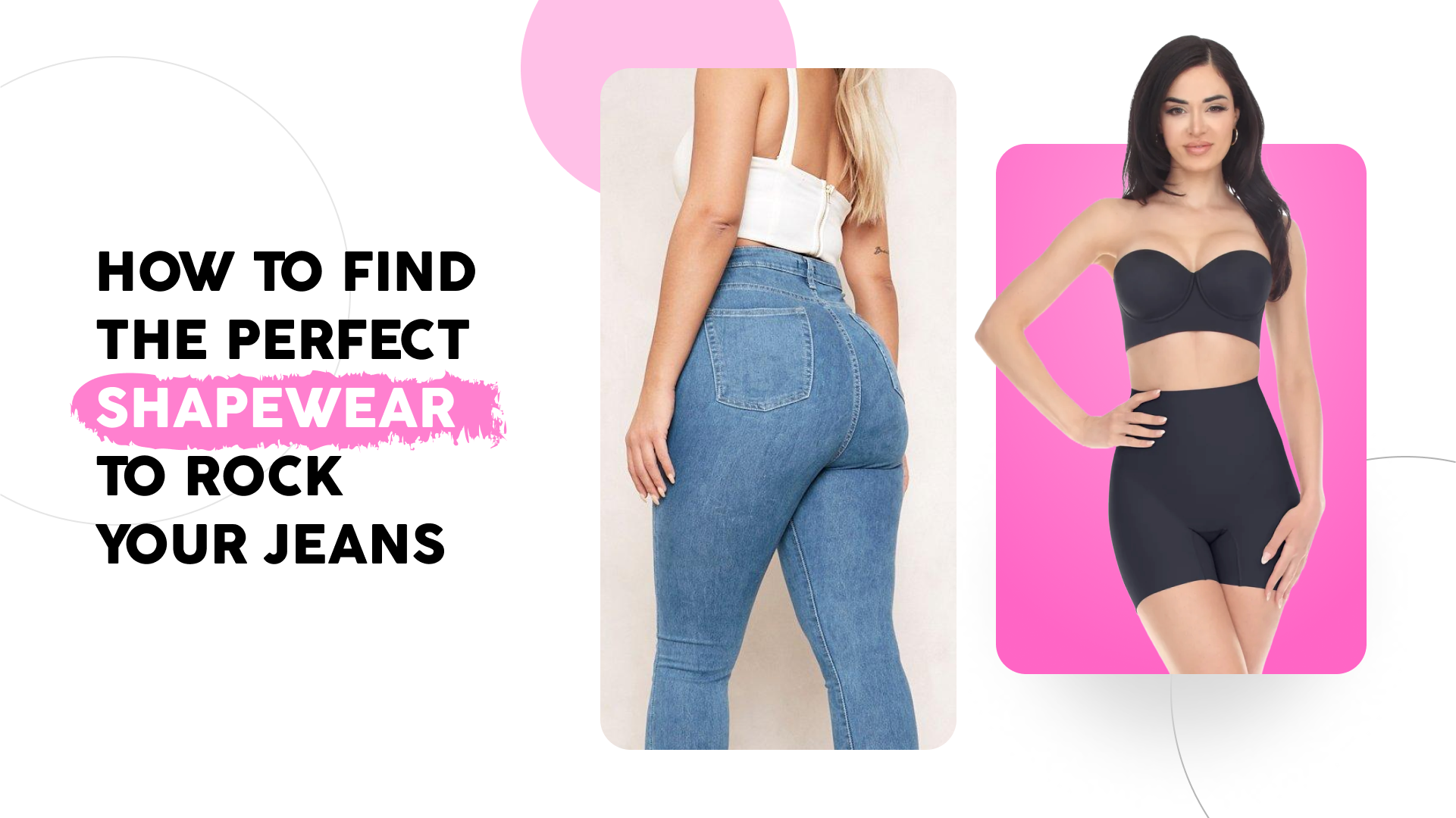 How to Find the Perfect Shapewear to Rock Your Jeans